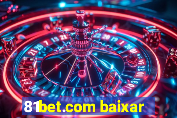 81bet.com baixar